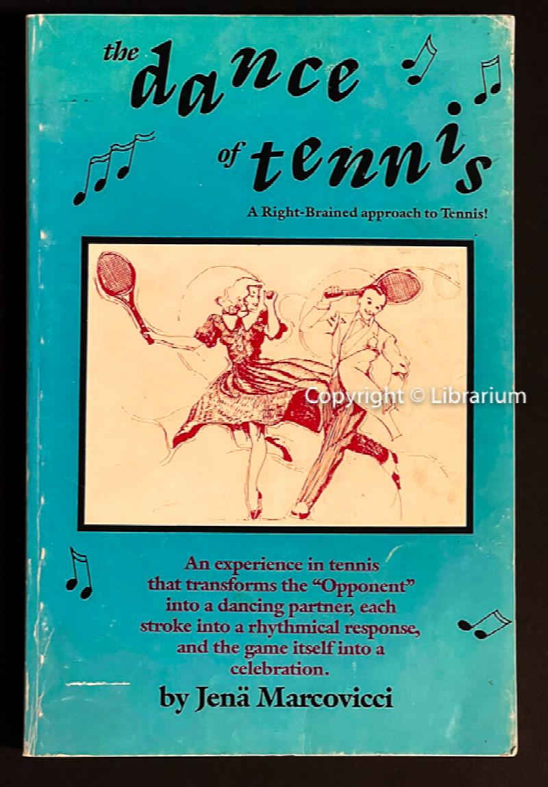 Image for The Dance Of Tennis: A Right-Brained Approach To Tennis