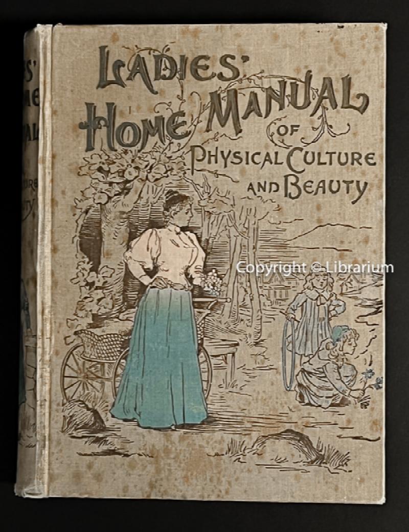 Image for Ladies' Home Manual of Physical Culture and Beauty