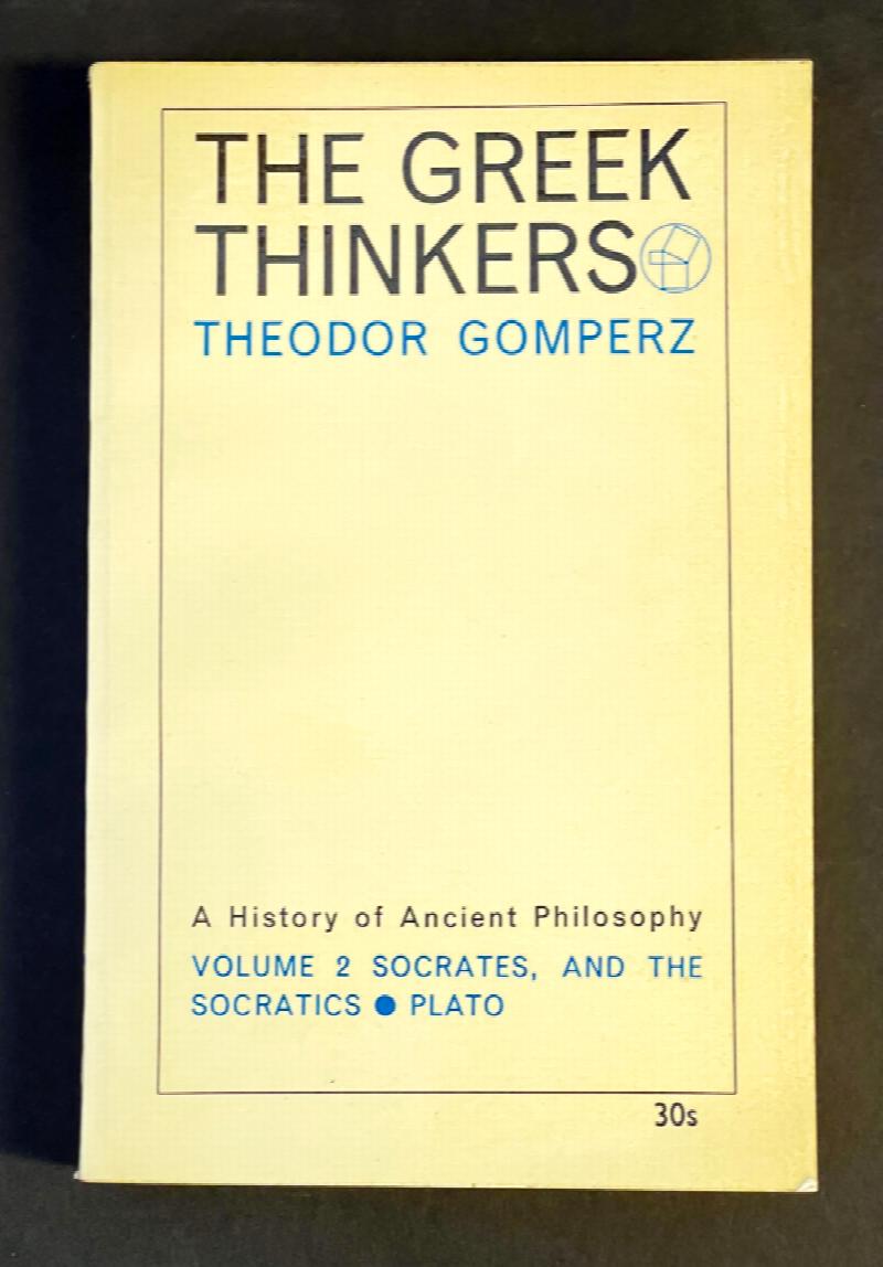 Image for The Greek Thinkers: A History of Ancient Philosophy, Socrates, and the Socratics • Plato. Volume 2 (II)