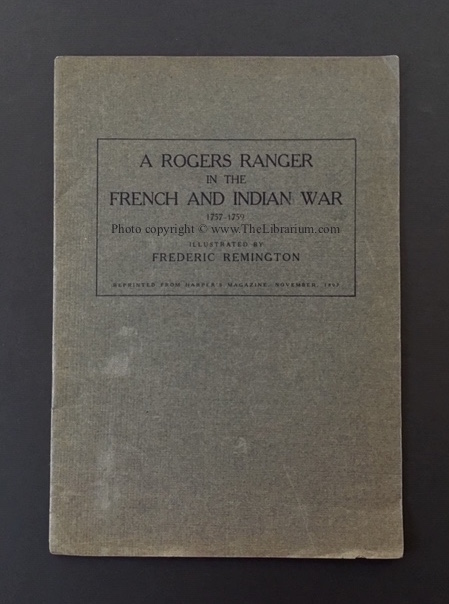 Image for A Rogers Ranger in the French and Indian War, 1757-1759, illustrated by Frederic Remington, Reprinted from Harper’s Magazine, November, 1897