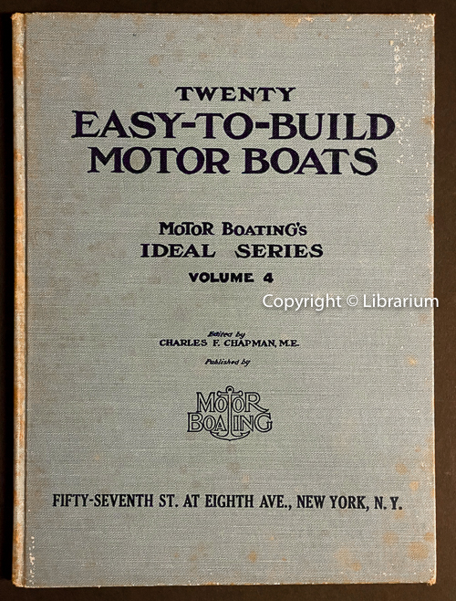 Image for Twenty Easy-to-Build Motor Boats: A book of small-boat plans and how to build them. Plans and designs prepared especially for MoToR BoatinG [sic] and in detail enough to permit building from them direct, either by the amateur or professional builder. Volume IV MoToR BoatinG’s Ideal Series (4, Four, 20) 