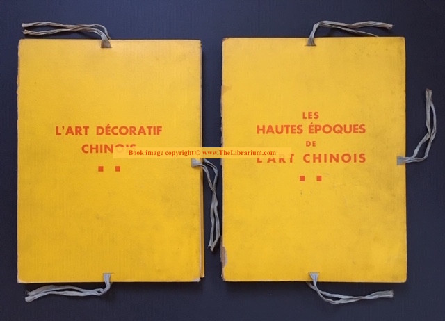 Image for L’Art Décoratif Chinois d’apres les Collections du Musée Cernuschi  AND  Les Hautes Époques de L’Art Chinois d’apres les Collections du Musée Cernuschi (two folios, all plates present)