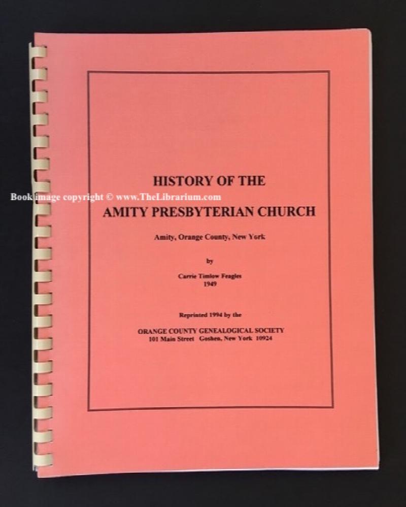 Image for History of the Amity Presbyterian Church, Amity, Orange County, New York