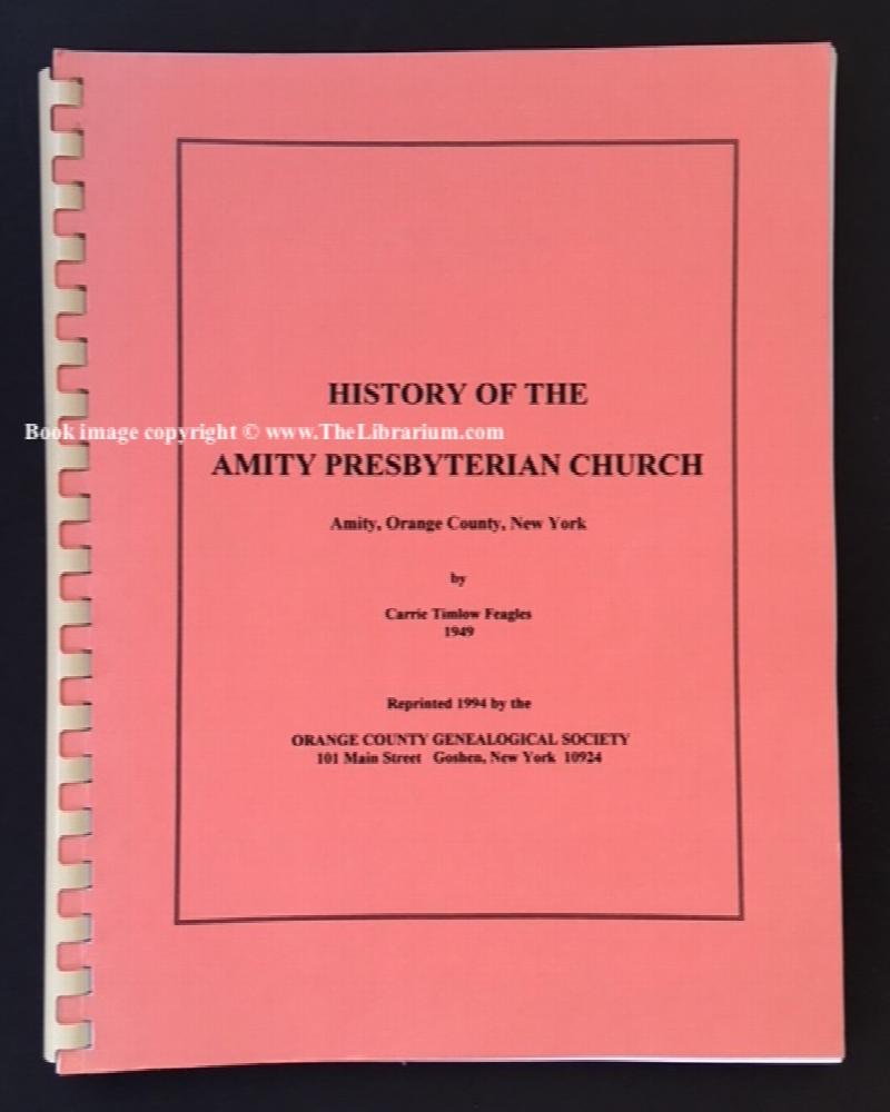 Image for History of the Amity Presbyterian Church, Amity, Orange County, New York