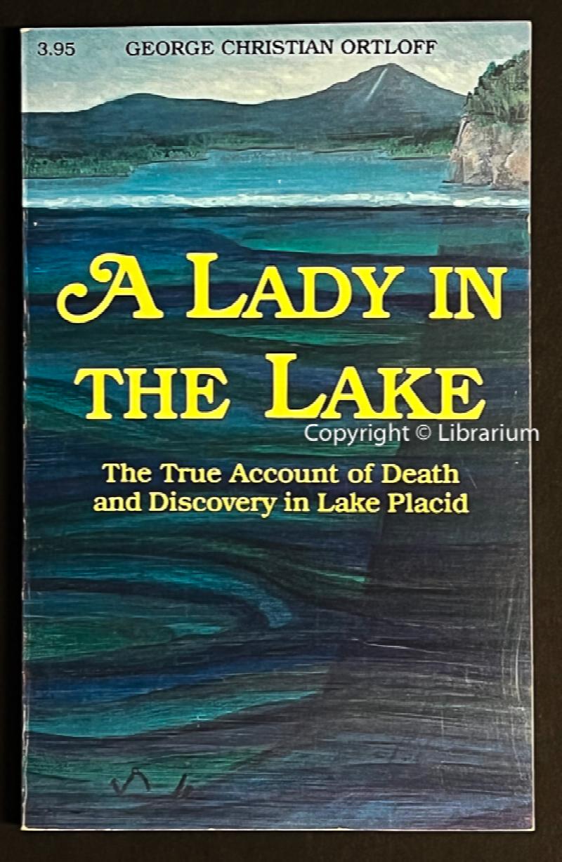 Image for A Lady in the Lake: The True Account of Death and Discovery in Lake Placid (NY, New York)