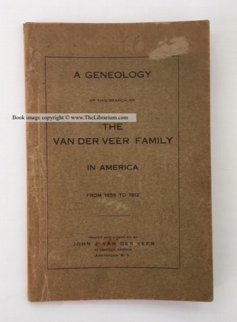 Image for A Geneology [sic] of This Branch of the Van der Veer Family in America From 1659 to 1912