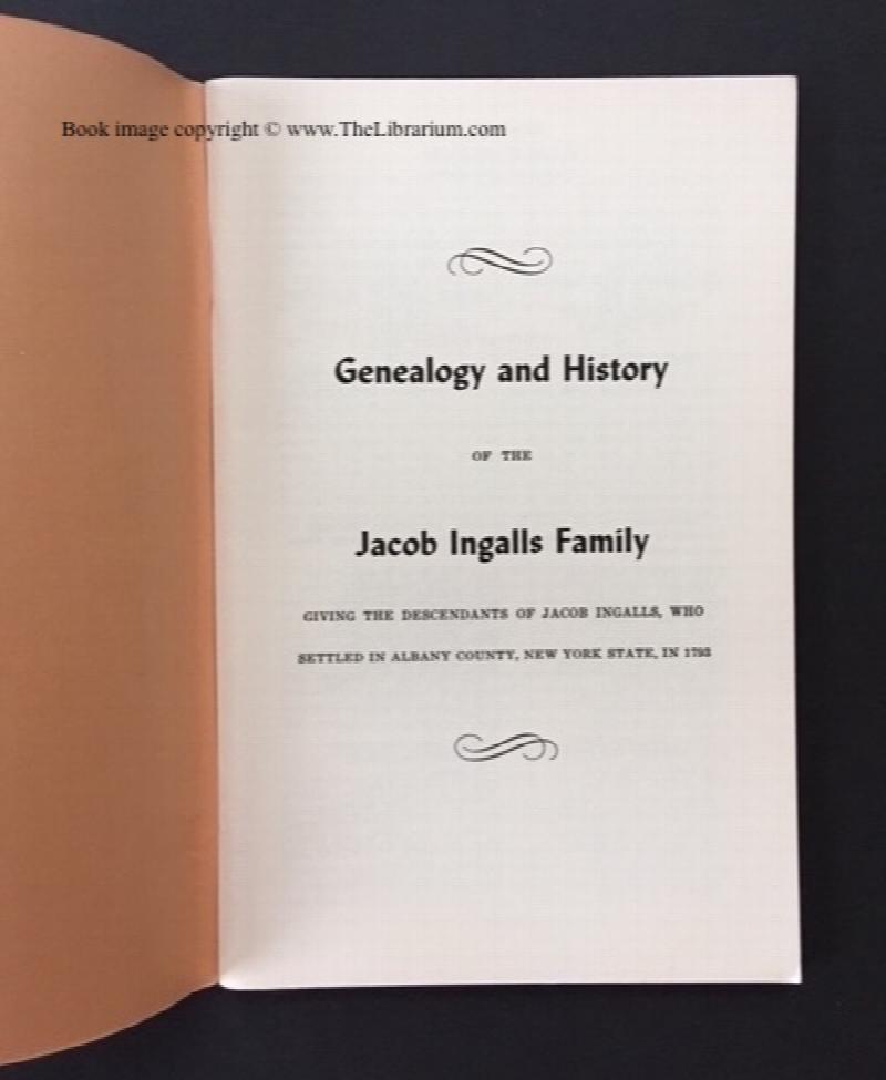 The Genealogy and History of the Jacob Ingalls Family Giving the