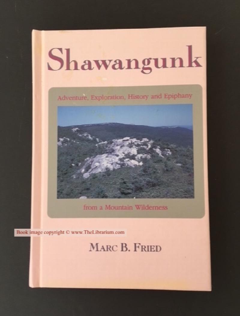 Image for Shawangunk: Adventure, Exploration, History and Epiphany from a Mountain Wilderness