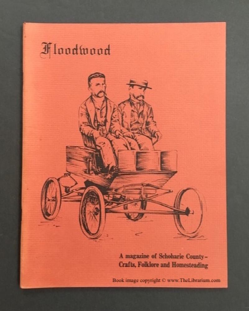 Image for Floodwood: A magazine of Schoharie County - Crafts, Folklore and Homesteading (Spring 1980; Vol. 6, No. 1)