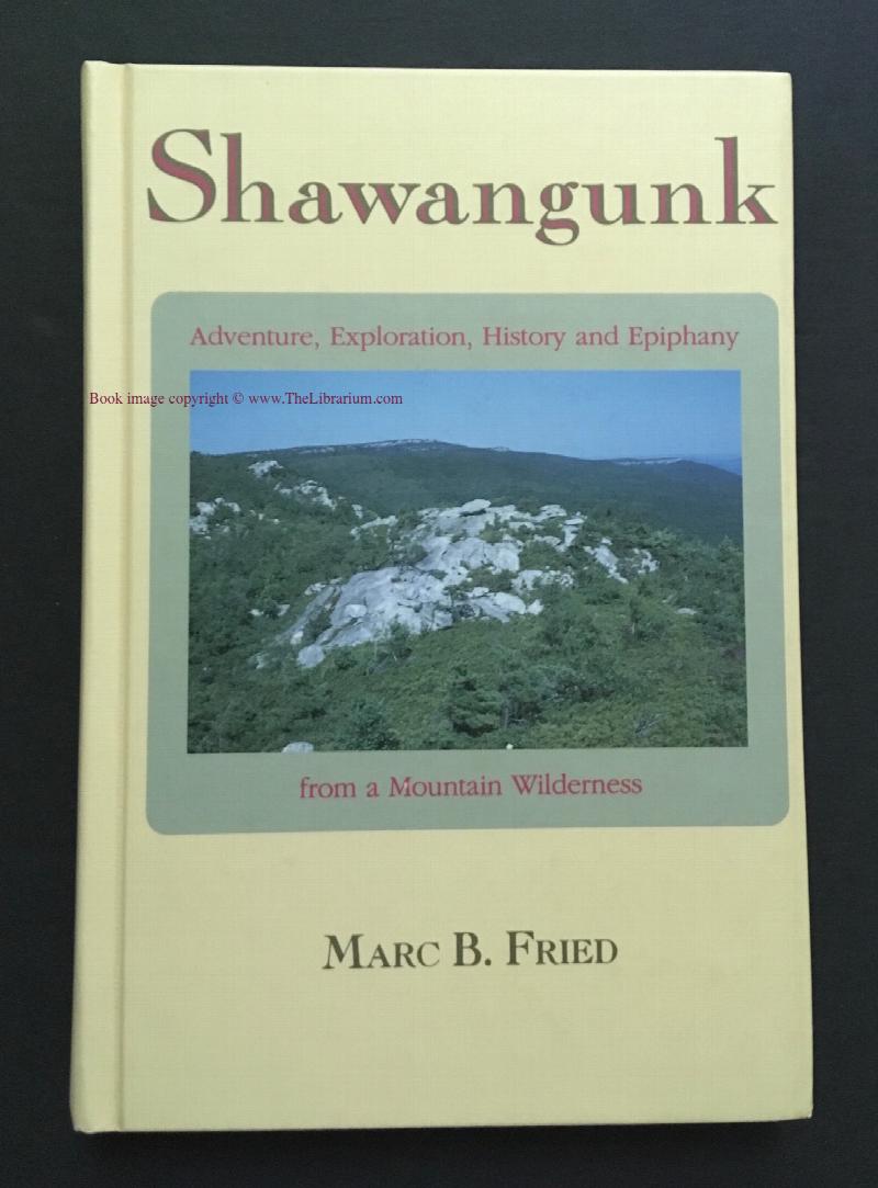 Image for Shawangunk: Adventure, Exploration, History and Epiphany from a Mountain Wilderness