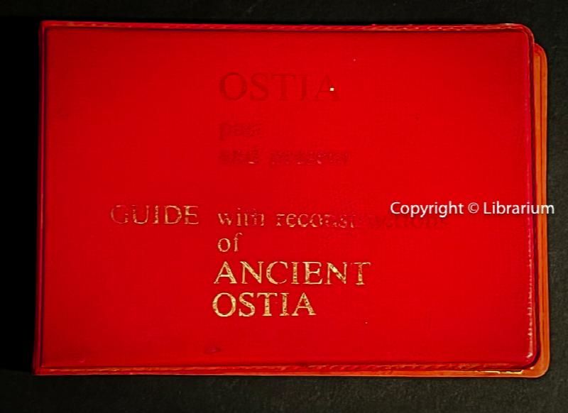 Image for Ostia past and present: Guide with reconstructions of Ancient Ostia in collaboration with the Soprintendenza archeologica di Ostia