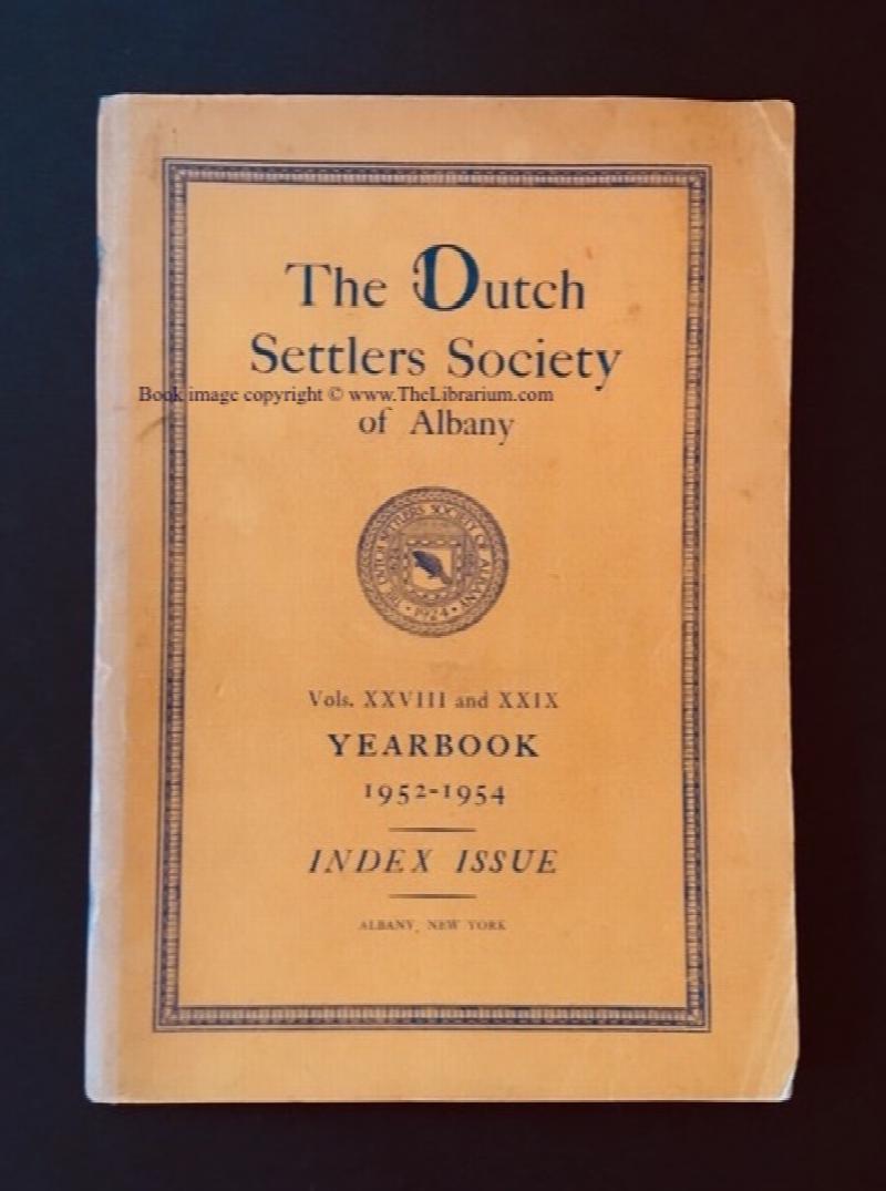 Image for The Dutch Settlers Society of Albany Yearbook, Vols. XXVIII and XXIX, 1952-1954, Index Issue