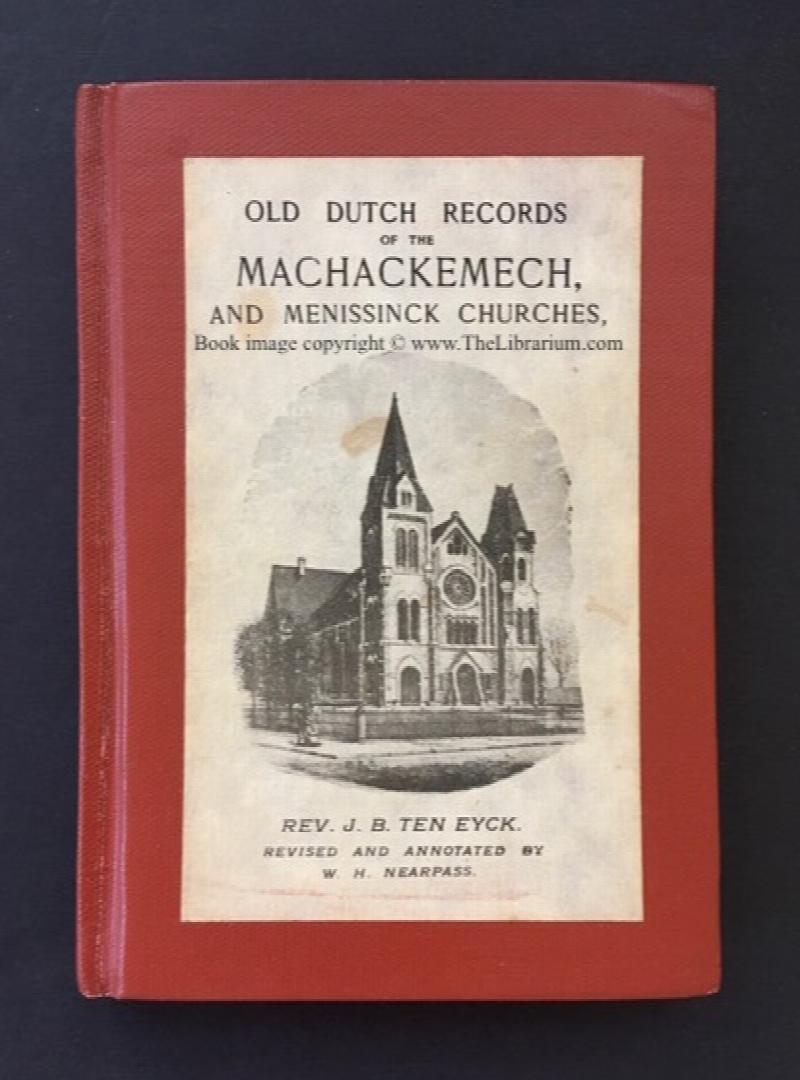 Image for Old Dutch Records of the Machackemech, and Menissinck Churches, Port Jervis, N. Y., and Montague, N. J., Organized 1737.