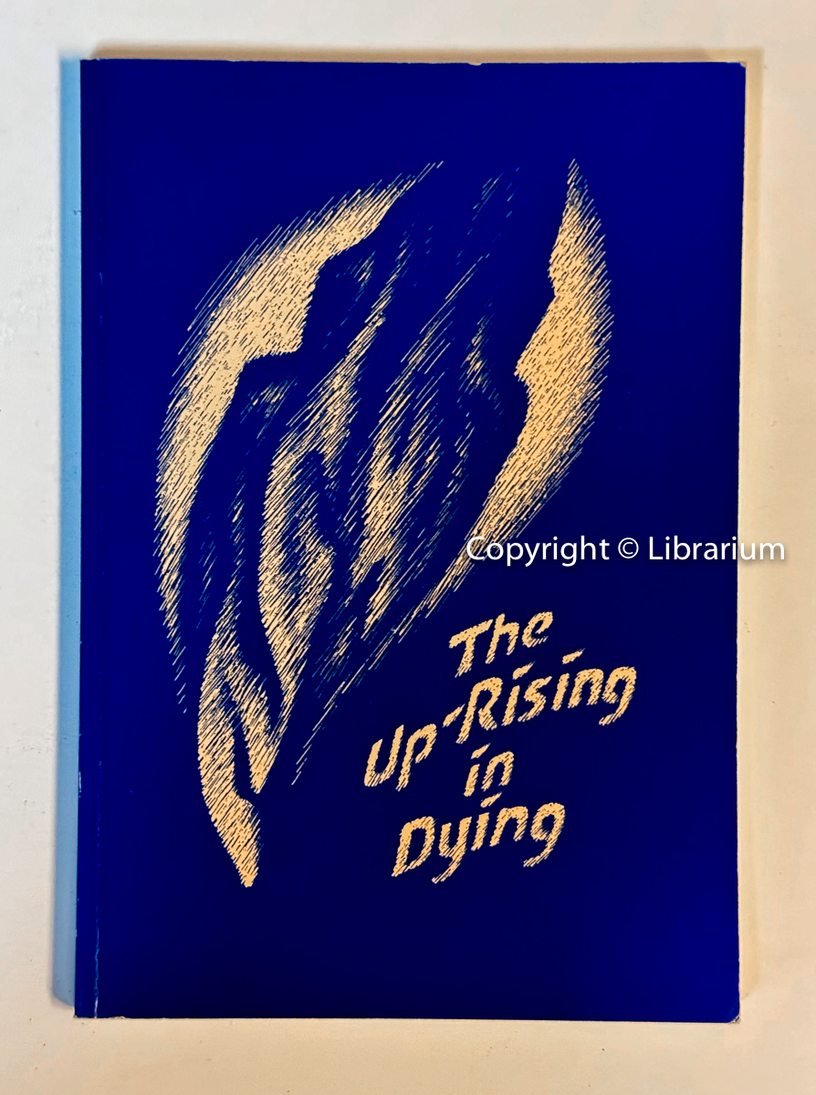 The Up-Rising in Dying: Words and Verses for those close to the experience surrounding The Threshold of Death