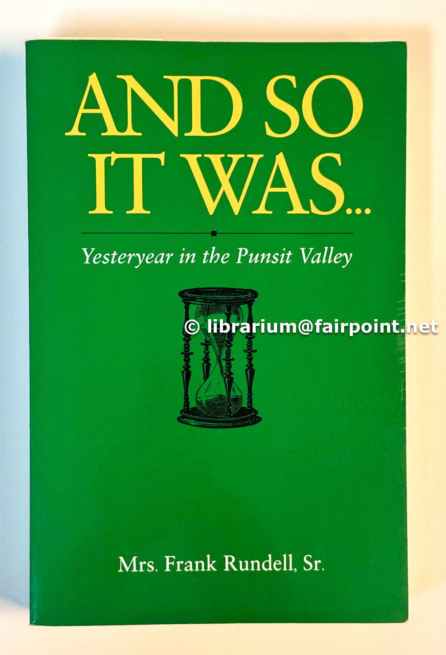 And So It Was. Yesteryear in the Punsit Valley