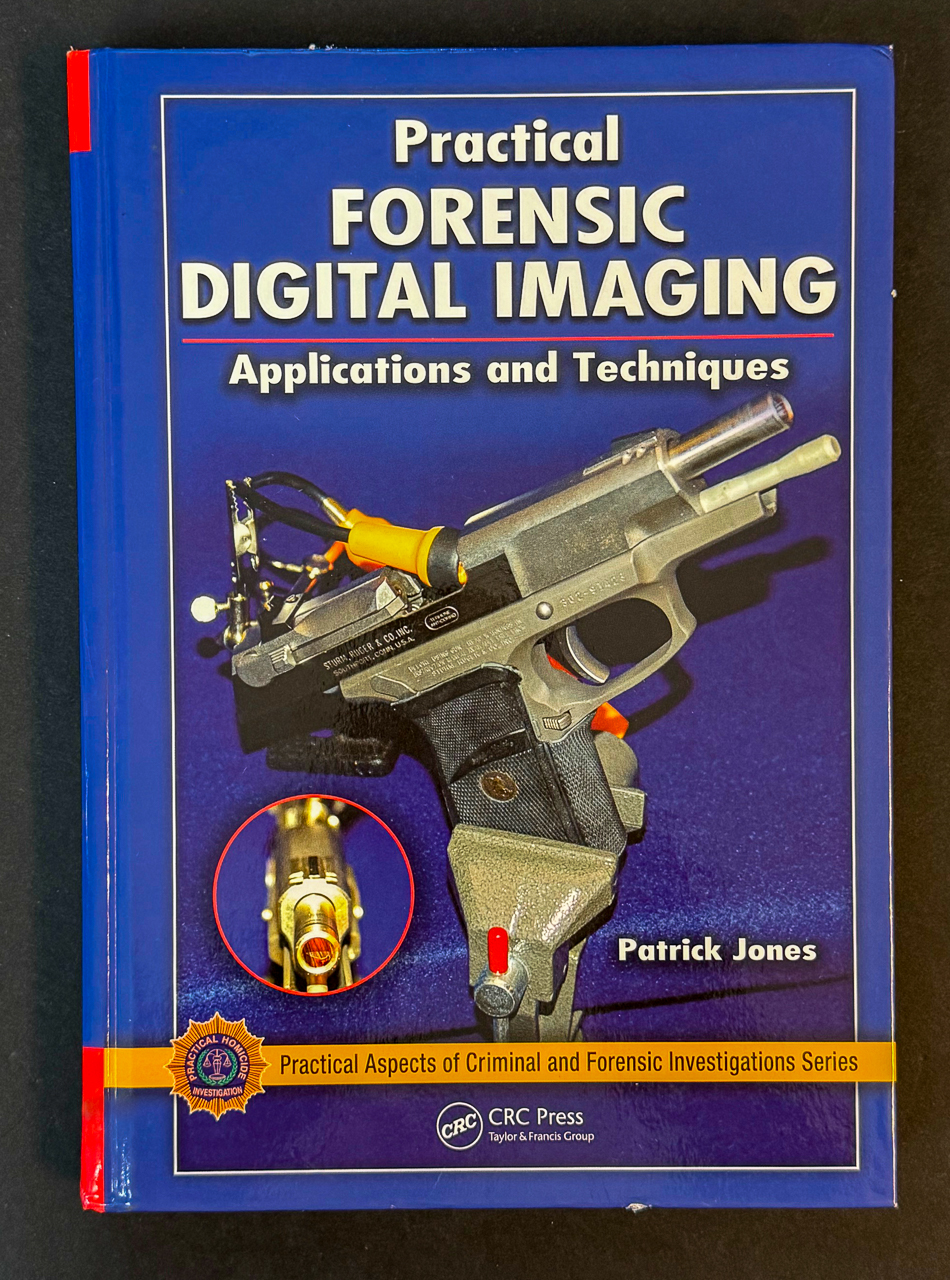 Image for Practical Forensic Digital Imaging: Applications and Techniques Practical Forensic Digital Imaging: Applications and Techniques